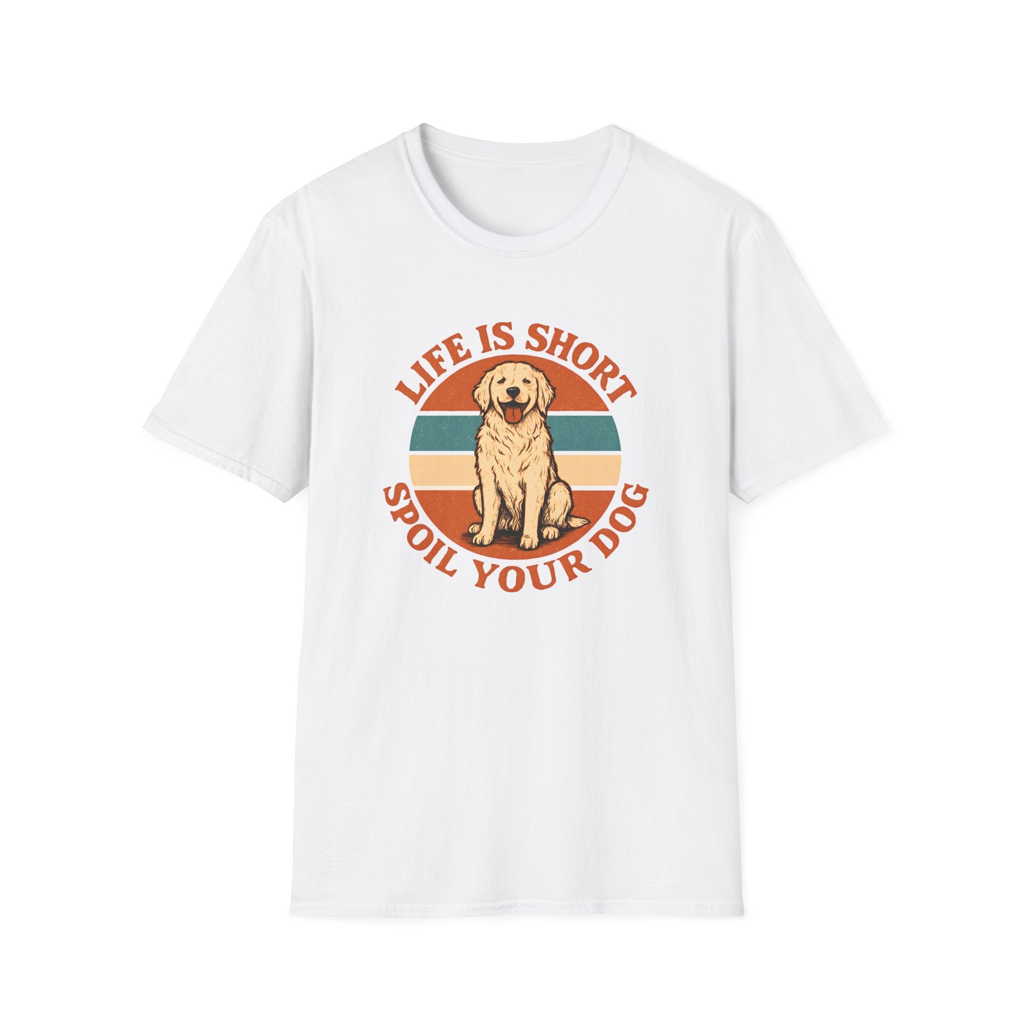 Spoil Your Dog T-Shirt